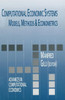 Computational Economic Systems: Models, Methods & Econometrics