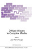 Diffuse Waves in Complex Media