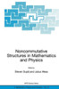 Noncommutative Structures in Mathematics and Physics