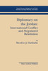 Diplomacy on the Jordan: International Conflict and Negotiated Resolution