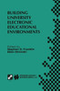 Building University Electronic Educational Environments: Ifip Tc3 Wg3.2/3.6 International Working Conference on Building University Electronic Educati