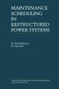 Maintenance Scheduling in Restructured Power Systems