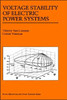 Voltage Stability of Electric Power Systems