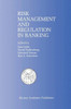 Risk Management and Regulation in Banking: Proceedings of the International Conference on Risk Management and Regulation in Banking (1997)