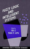Fuzzy Logic and Intelligent Systems