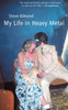 My Life in Heavy Metal: Stories