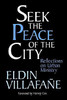 Seek the Peace of the City: Reflections on Urban Ministry