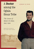 A Doctor Among the Oglala Sioux Tribe: The Letters of Robert H. Ruby, 1953-1954