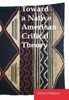 Toward a Native American Critical Theory