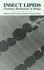 Insect Lipids: Chemistry, Biochemistry, and Biology