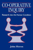 Co-Operative Inquiry: Research into the Human Condition
