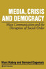 Media, Crisis and Democracy: Mass Communication and the Disruption of Social Order