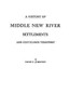 History of Middle New River Settlements