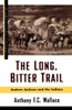 The Long, Bitter Trail: Andrew Jackson and the Indians