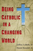 Being Catholic in a Changing World