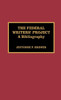 Federal Writers' Project: A Bibliography