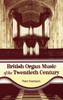 British Organ Music of the Twentieth Century