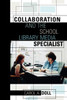 Collaboration and the School Library Media Specialist
