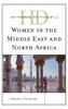 Historical Dictionary of Women in the Middle East and North Africa