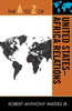 A to Z of United States-Africa Relations