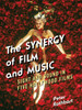 Synergy of Film and Music: Sight and Sound in Five Hollywood Films