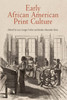Early African American Print Culture