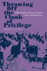 Throwing Off the Cloak of Privilege: White Southern Women Activists in the Civil Rights Era