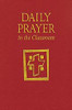 Daily Prayer in the Classroom: Interactive Daily Prayer