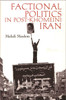 Factional Politics in Post-Khomeini Iran