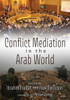 Conflict Mediation in the Arab World