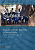 Education in the Republic of South Sudan: Status and Challenges for a New System