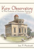 Kew Observatory and the Evolution of Victorian Science, 1840-1910