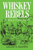 Whiskey Rebels: The Story of a Frontier Uprising