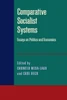 Comparative Socialist Systems: Essays on Politics and Economics