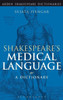 Shakespeare's Medical Language: A Dictionary