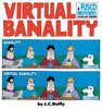 Virtual Banalilty: A Fusco Brothers Collection
