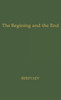 The Beginning and the End