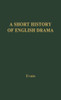 A Short History of English Drama