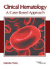 Clinical Hematology: A Case-Based Approach