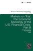 Markets on Trial: The Economic Sociology of the U.S. Financial Crisis