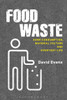 Food Waste: Home Consumption, Material Culture and Everyday Life