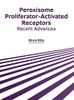 Peroxisome Proliferator-Activated Receptors: Recent Advances
