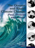 The Oceans and Rapid Climate Change: Past, Present, and Future