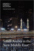 Saudi Arabia in the New Middle East