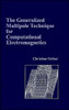 The Generalized Multipole Technique for Computational Electromagnetics