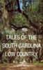 Tales of the South Carolina Low Country