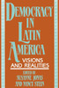 Democracy in Latin America: Visions and Realities