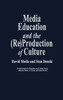 Media Education and the (Re)Production of Culture