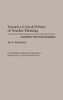 Toward a Critical Politics of Teacher Thinking: Mapping the Postmodern