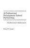A Professional Development School Partnership: Conflict and Collaboration